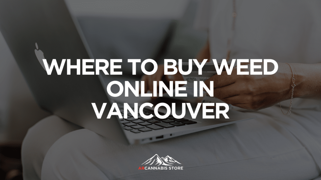 F Eacb A Where To Buy Weed Online In Vancouver