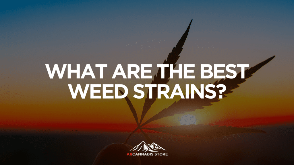 Fefcb C C F A F What Are The Best Weed Strains