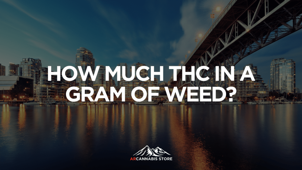 E C D E D Fa E How Much Thc In A Gram Of Weed