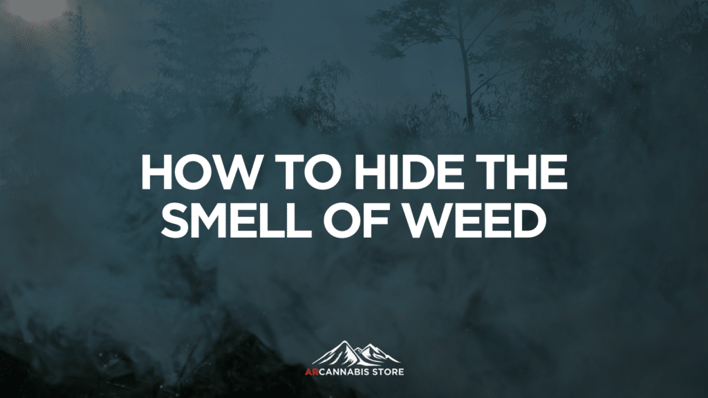 E Ff E A How To Hide The Smell Of Weed