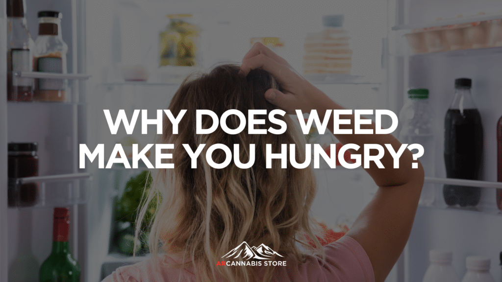 Bd Bdaa Af Eac B Why Does Weed Make You Hungry