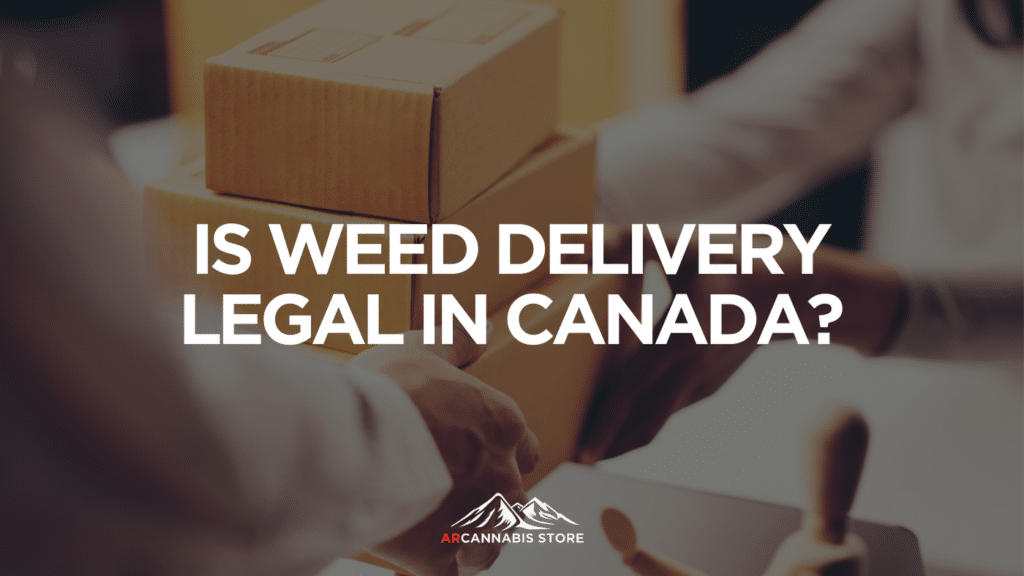 B A A B F B Is Weed Delivery Legal In Canada