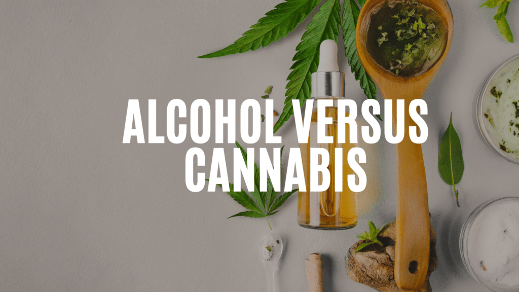 C E A Cb Aaf A Alcohol Versus Cannabis