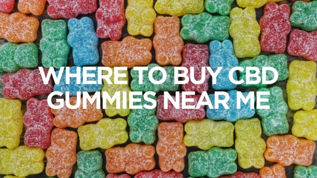 C F B F D A Af Fb Where To Buy Cbd Gummies Near Me Scaled