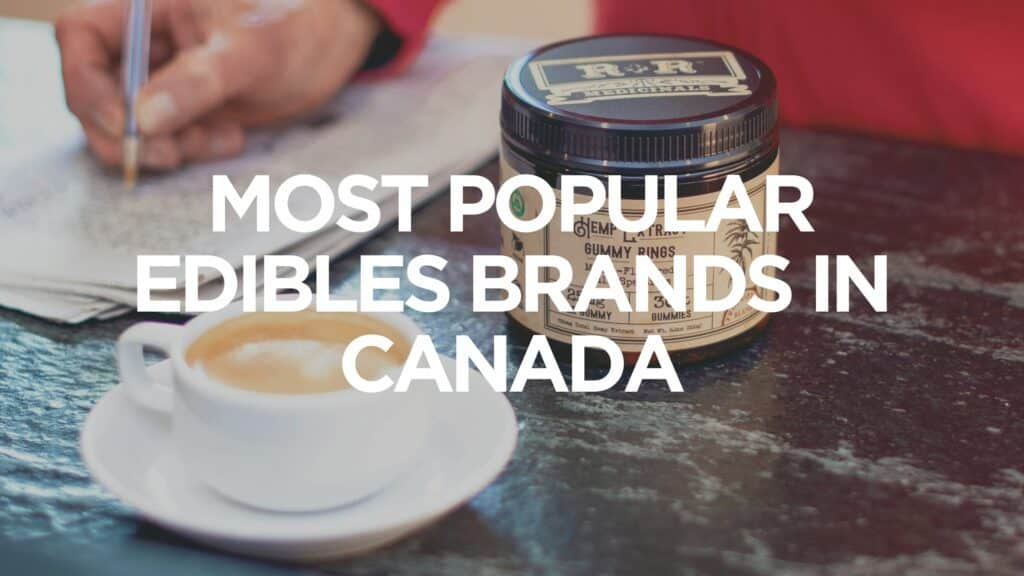 E Dbef C E F Bb Most Popular Edibles Brands In Canada Scaled
