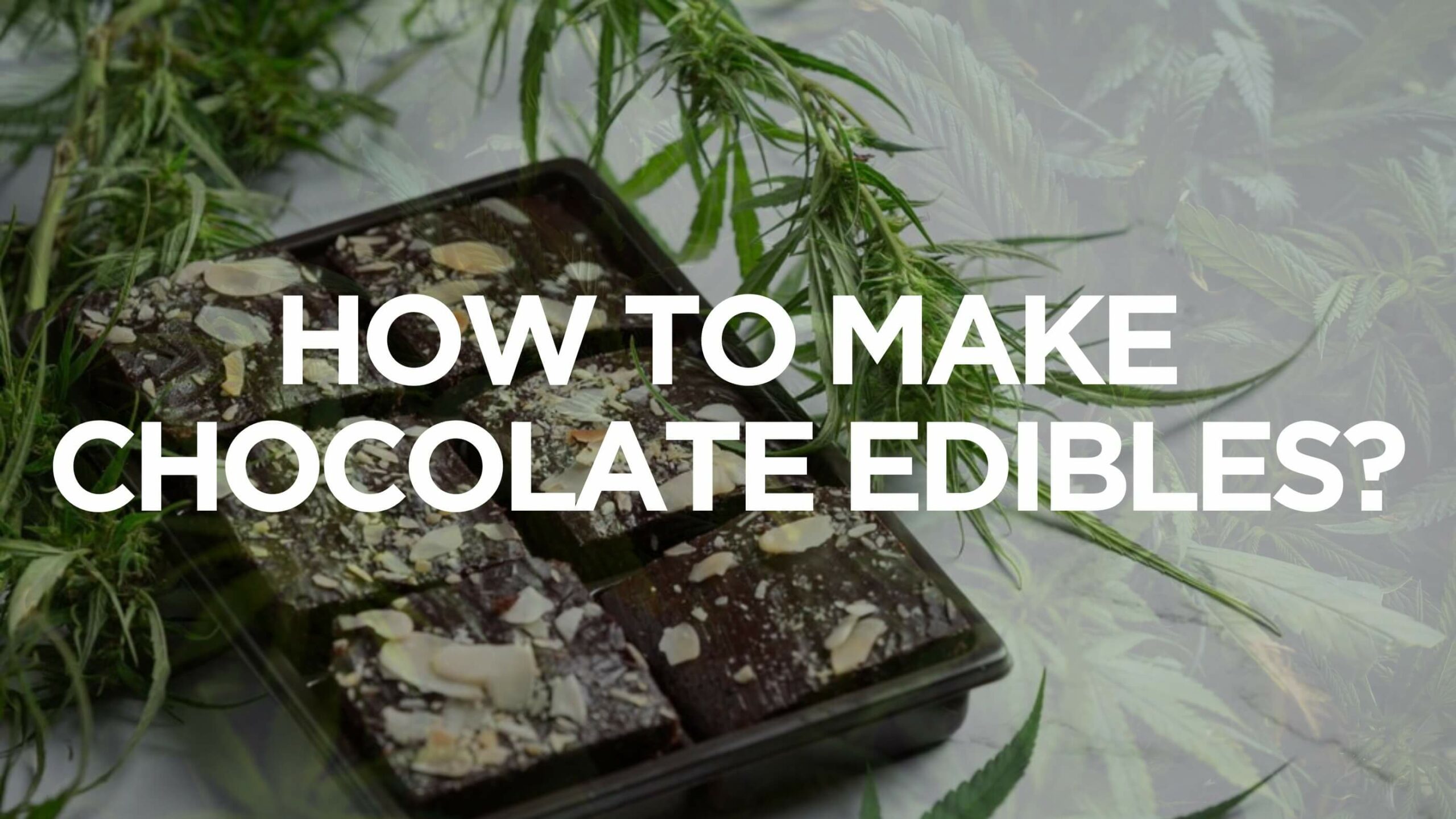 How To Make Chocolate Edibles
